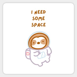 I Need Some Space Astronaut Sloth Sticker